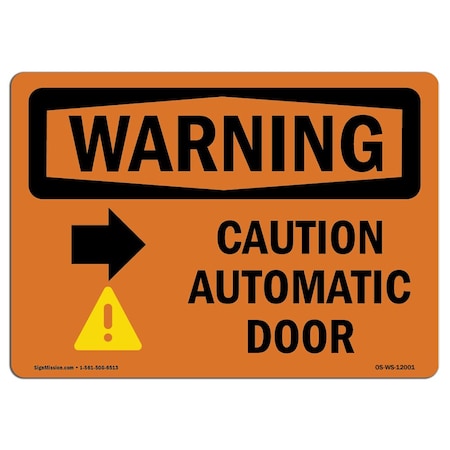 Signmission Safety Sign, OSHA WARNING, 10" Height, Caution Automatic Door (Right Arrow) With Symbol, Landscape OS-WS-D-1014-L-12001